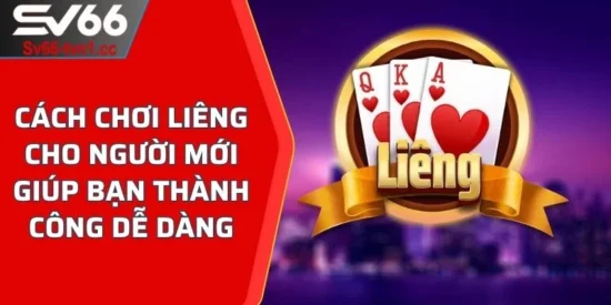 cách chơi Liêng